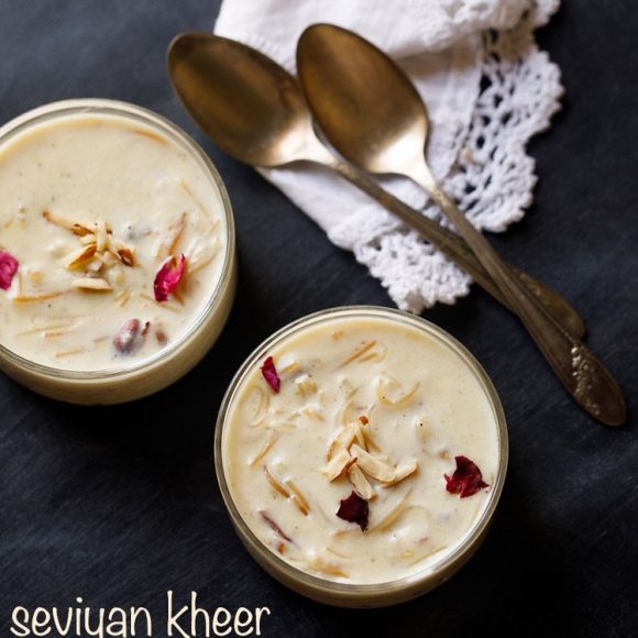 Seviyan Kheer (Vermicelli Kheer North Indian Style)