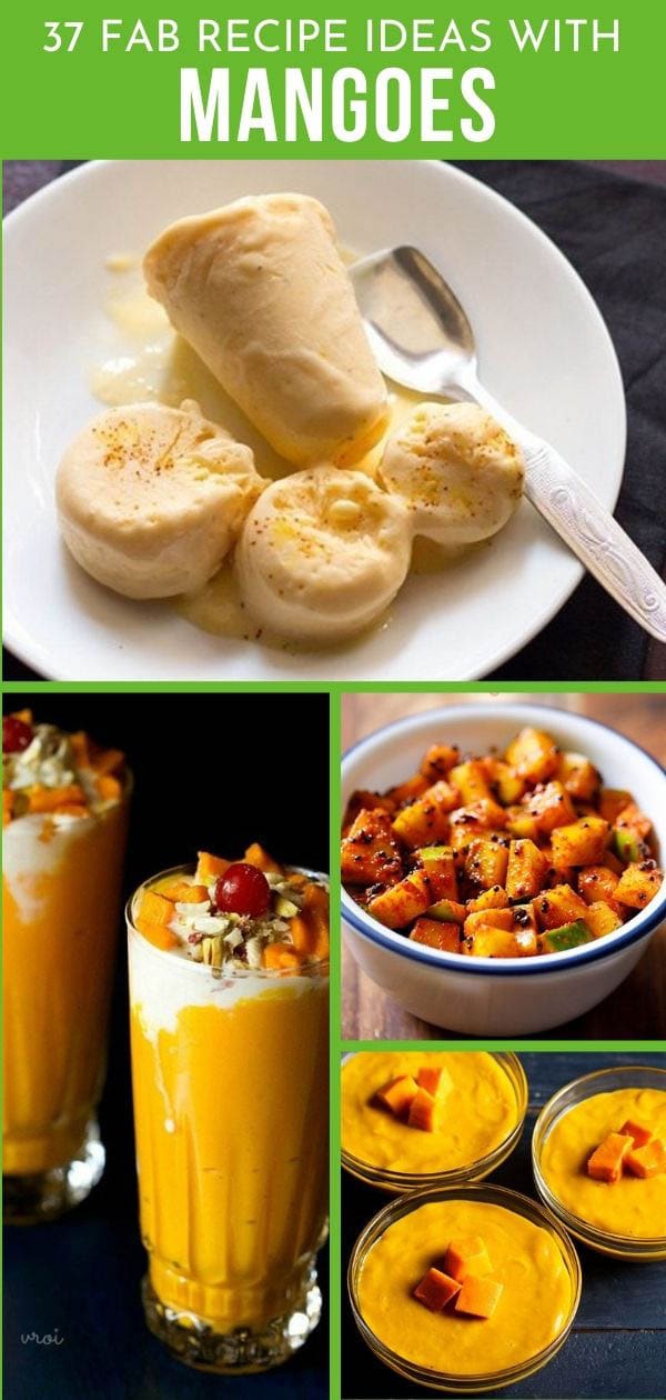 Mango Recipes For Mango Lovers | 37 Sweet And Sour Mango Recipes