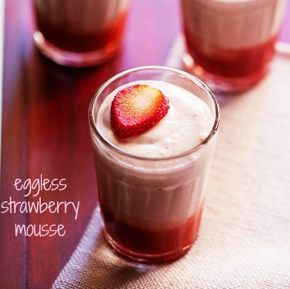 Strawberry Mousse Recipe » Dassana's Veg Recipes - Doctor Woao