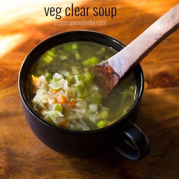 Healthy Vegetable Soup & Veg Clear Soup (2 Recipes)