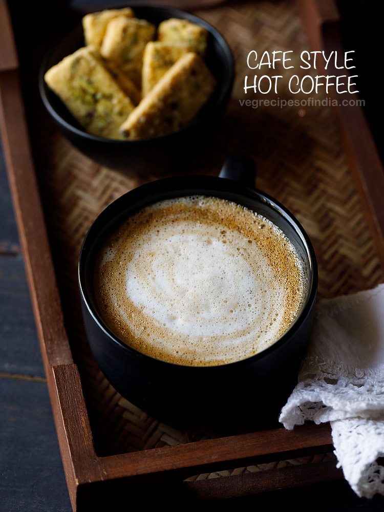 https://www.vegrecipesofindia.com/wp-content/uploads/2018/02/cafe-style-hot-coffee-recipe.jpg
